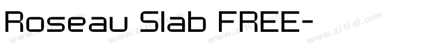 Roseau Slab FREE字体转换 Roseau Slab FREE字体转换